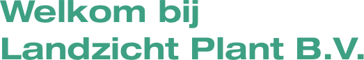 Welkom bij Landzicht Plant B.V.